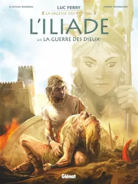 Couverture du produit · L'Iliade - Tome 02: La Guerre des dieux