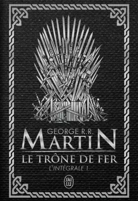 Couverture du produit · Le Trône de fer l'Intégrale (A game of Thrones), Tome 1 :
