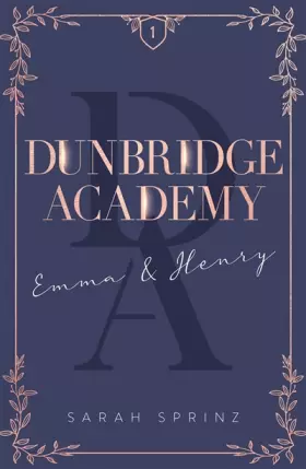 Couverture du produit · Dunbridge Academy - tome 1 L'histoire d'un premier amour, une douce romance slow-burn: Emma & Henry