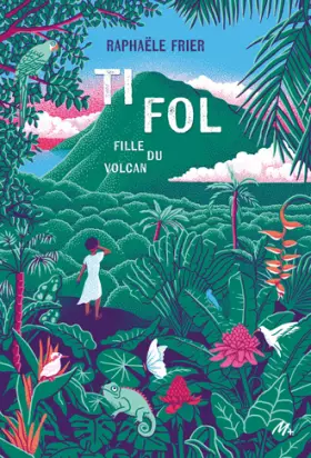 Couverture du produit · Ti Fol: Fille du volcan