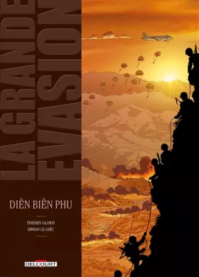 Couverture du produit · La Grande évasion - Dien Bien Phu