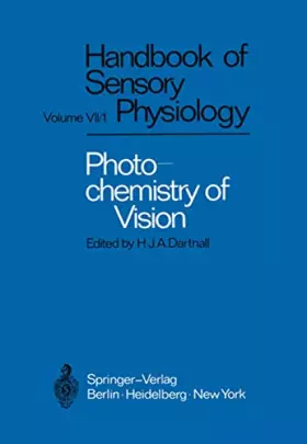 Couverture du produit · Photochemistry of Vision (Handbook of Sensory Physiology, 7 / 1)
