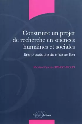 Couverture du produit · Construire un projet de recherche en sciences humaines et sociales - Une prodédure de mise en lien