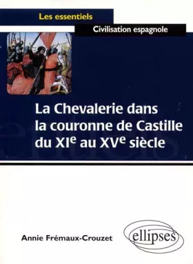 Couverture du produit · La Chevalerie dans la couronne de Castille du XIe au XVe siècles