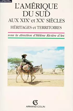 Couverture du produit · L'Amérique du Sud aux XIXe et XXe siècles : Héritages et territoires