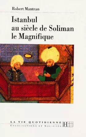 Couverture du produit · Istanbul au siècle de Soliman le Magnifique