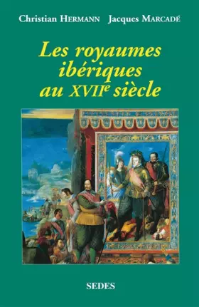 Couverture du produit · Les Royaumes ibériques au XVIIe siècle