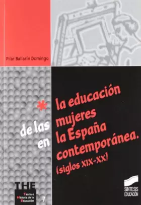 Couverture du produit · La educacion de las mujeres en España contemporanea (siglos XIX-XX)