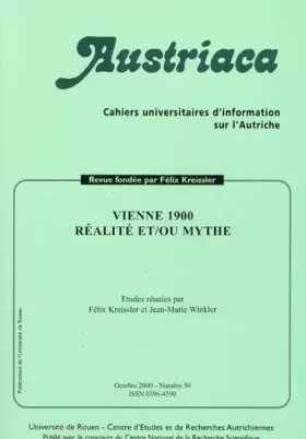 Couverture du produit · Austriaca, numéro 50, Vienne 1900 : réalité et ou mythe