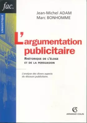 Couverture du produit · L'Argumentation de l'éloge et de la persuasion. : Analyse des divers aspects du discours publicitaire
