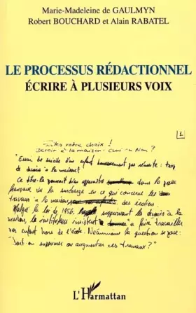 Couverture du produit · Le processus redactionnel ecrire a plusieurs voix