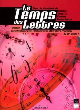 Couverture du produit · Le Temps des Lettres. Quelles périodisations pour l'histoire de la littérature française du XXème siècle ?