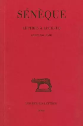 Couverture du produit · Lettres à Lucilius, tome 4 : Livres XIV - XVIII