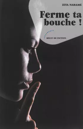 Couverture du produit · Ferme ta bouche !
