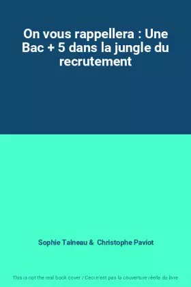 Couverture du produit · On vous rappellera : Une Bac + 5 dans la jungle du recrutement