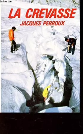 Couverture du produit · LA CREVASSE.