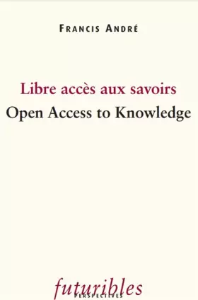 Couverture du produit · Libre accès aux savoirs : Open Access to Knwoledge