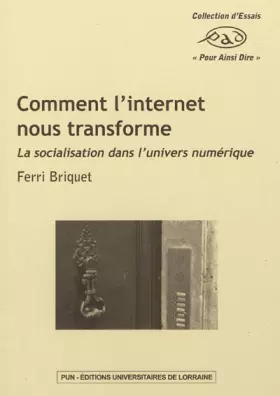 Couverture du produit · Comment l'Internet Nous Transforme. la Socialisation Dans l'Univers N Umerique
