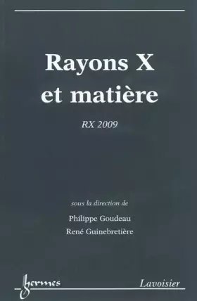 Couverture du produit · Rayons X et matière : RX 2009
