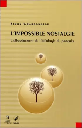 Couverture du produit · L'impossible nostalgie - L'effondrement de l'idéologie du progrès