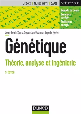 Couverture du produit · Génétique - 5e éd. - Théorie, analyse et ingénierie: Théorie, analyse et ingénierie
