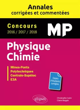 Couverture du produit · Physique Chimie MP Concours Mines-Ponts, Groupe Centrale-Supélec, CCINP, Mines-Télécom, E3A