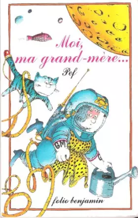 Couverture du produit · Moi, ma grand-mère...