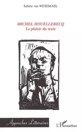 Couverture du produit · Michel Houellebecq : Le plaisir du texte