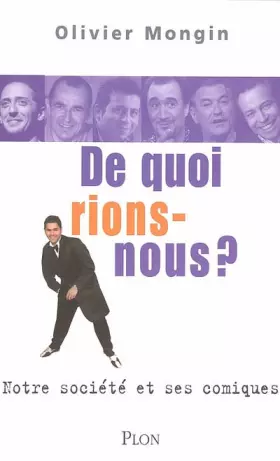 Couverture du produit · De quoi rions-nous ? : Notre société et ses comiques