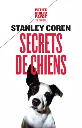 Couverture du produit · Secrets de chiens : Ce que votre chien veut que vous sachiez