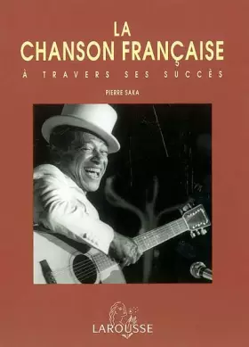 Couverture du produit · La Chanson francaise à travers ses succès
