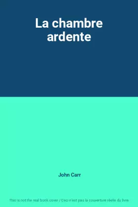 Couverture du produit · La chambre ardente