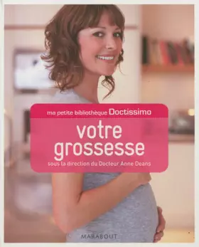 Couverture du produit · Ma petite bibliothèque Doctissimo - Votre grossesse