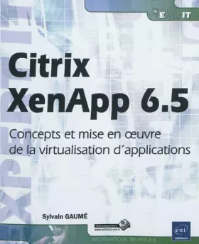 Couverture du produit · Citrix XenApp 6.5 - Concepts et mise en oeuvre de la virtualisation d'applications