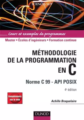 Couverture du produit · Méthodologie de la programmation en C - 4ème édition - Norme C 99 - API POSIX
