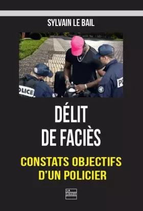 Couverture du produit · Délit de faciès: Constats objectifs d'un policier