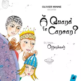 Couverture du produit · A Quand Le Cancan/Si J'Étais Offenbach