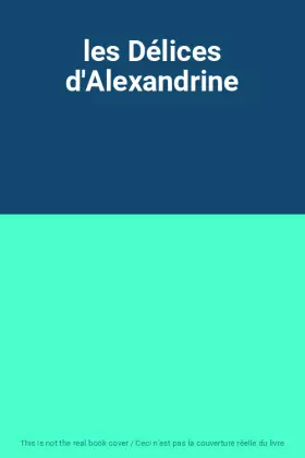 Couverture du produit · les Délices d'Alexandrine