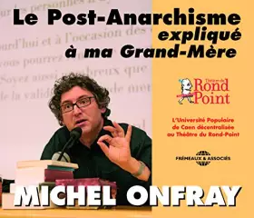 Couverture du produit · Le Post ANARCHISME EXPLIQUE A MA Grand Mere par Michel ONFRAY CD Audio [Import]