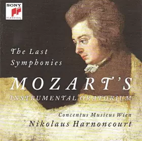 Couverture du produit · The Last Sinfonies Mozart's Instrumental Oratorium