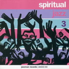 Couverture du produit · Spiritual Jazz 3 - Europe (Modal, Esoteric And Ethereal Jazz From The European Underground 1963-1972)
