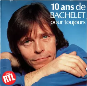 Couverture du produit · 10 Ans De Pierre Bachelet Pour Toujours