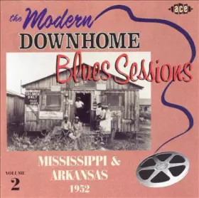 Couverture du produit · The Modern Downhome Blues Sessions Volume 2: Mississippi & Arkansas 1952