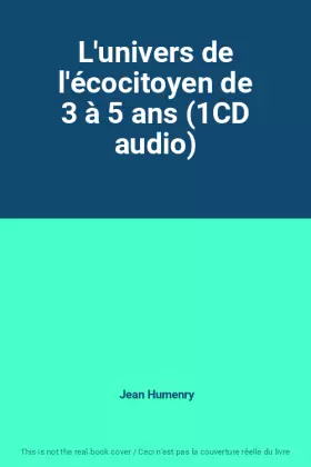 Couverture du produit · L'univers de l'écocitoyen de 3 à 5 ans (1CD audio)