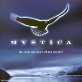 Couverture du produit · Mystica : Les plus grands airs du cinéma