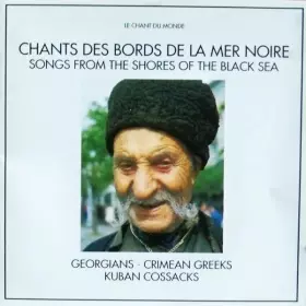 Couverture du produit · Chants Des Bords De La Mer Noire  Songs From The Shores Of The Black Sea