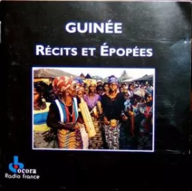 Couverture du produit · Guinée: Récits Et Épopées