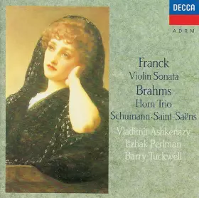 Couverture du produit · Franck: Violin Sonata Brahms: Horn Trio Schumann Saint-Saëns