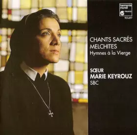 Couverture du produit · Chants Sacrés Melchites (Hymnes À La Vierge)
