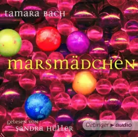 Couverture du produit · Marsmädchen (4 CD): Ungekürzte Lesung